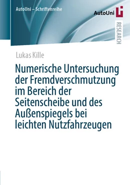 Abbildung von Kille | Numerische Untersuchung der Fremdverschmutzung im Bereich der Seitenscheibe und des Außenspiegels bei leichten Nutzfahrzeugen | 1. Auflage | 2025 | beck-shop.de