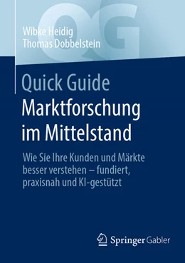 Abbildung von Heidig / Dobbelstein | Quick Guide Marktforschung im Mittelstand | 2. Auflage | 2025 | beck-shop.de