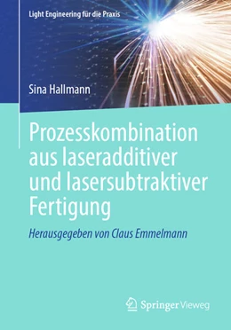 Abbildung von Hallmann | Prozesskombination aus laseradditiver und lasersubtraktiver Fertigung | 1. Auflage | 2025 | beck-shop.de