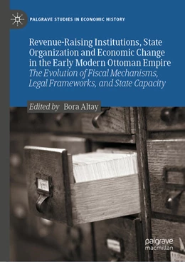 Abbildung von Altay | Revenue-Raising Institutions, State Organization and Economic Change in the Early Modern Ottoman Empire | 1. Auflage | 2025 | beck-shop.de