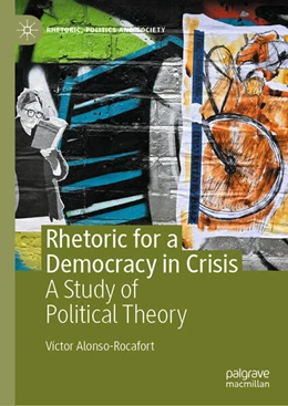 Abbildung von Alonso-Rocafort | Rhetoric for a Democracy in Crisis | 1. Auflage | 2025 | beck-shop.de