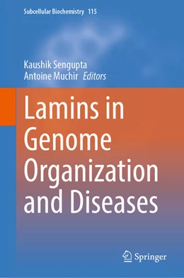 Abbildung von Sengupta / Muchir | Lamins in Genome Organization and Diseases | 1. Auflage | 2025 | beck-shop.de