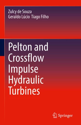 Abbildung von de Souza / Tiago Filho | Pelton and Crossflow Impulse Hydraulic Turbines | 1. Auflage | 2025 | beck-shop.de