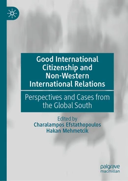 Abbildung von Efstathopoulos / Mehmetcik | Good International Citizenship and Non-Western International Relations | 1. Auflage | 2025 | beck-shop.de