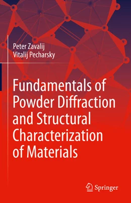 Abbildung von Zavalij / Pecharsky | Fundamentals of Powder Diffraction and Structural Characterization of Materials | 3. Auflage | 2025 | beck-shop.de