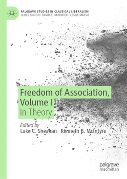 Abbildung von Sheahan / Mcintyre | Freedom of Association, Volume I | 1. Auflage | 2025 | beck-shop.de