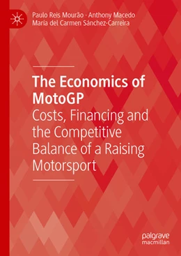 Abbildung von Mourão / Macedo | The Economics of MotoGP | 1. Auflage | 2025 | beck-shop.de