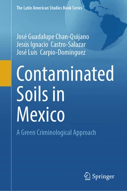 Abbildung von Chan-Quijano / Castro-Salazar | Contaminated Soils in Mexico | 1. Auflage | 2025 | beck-shop.de