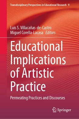 Abbildung von Villacañas-de-Castro / Corella-Lacasa | Educational Implications of Artistic Practice | 1. Auflage | 2025 | beck-shop.de