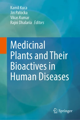 Abbildung von Kuca / Patocka | Medicinal Plants and Their Bioactives in Human Diseases | 1. Auflage | 2025 | beck-shop.de