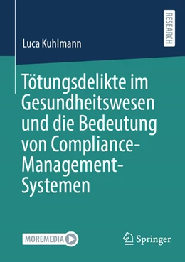 Abbildung von Kuhlmann | Tötungsdelikte im Gesundheitswesen und die Bedeutung von Compliance-Management-Systemen | 1. Auflage | 2025 | beck-shop.de