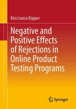 Abbildung von Küpper | Negative and Positive Effects of Rejections in Online Product Testing Programs | 1. Auflage | 2025 | beck-shop.de