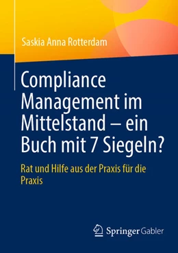 Abbildung von Rotterdam | Compliance Management im Mittelstand - ein Buch mit 7 Siegeln? | 1. Auflage | 2025 | beck-shop.de