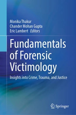 Abbildung von Thakur / Gupta | Fundamentals of Forensic Victimology | 1. Auflage | 2025 | beck-shop.de
