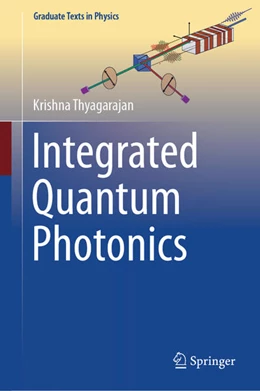 Abbildung von Thyagarajan | Integrated Quantum Photonics | 1. Auflage | 2025 | beck-shop.de