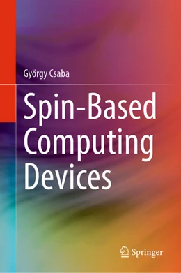 Abbildung von Csaba | Spin-Based Computing Devices | 1. Auflage | 2025 | beck-shop.de