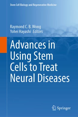 Abbildung von Wong / Hayashi | Advances in Using Stem Cells to Treat Neural Diseases | 1. Auflage | 2025 | beck-shop.de