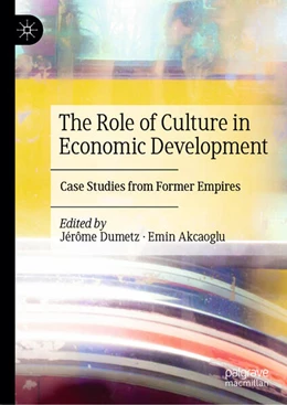Abbildung von Dumetz / Akcaoglu | The Role of Culture in Economic Development | 1. Auflage | 2025 | beck-shop.de