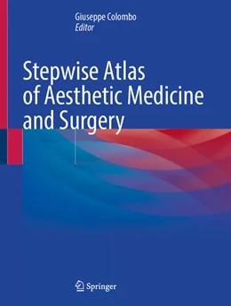 Abbildung von Colombo | Stepwise Atlas of Aesthetic Medicine and Surgery | 1. Auflage | 2025 | beck-shop.de