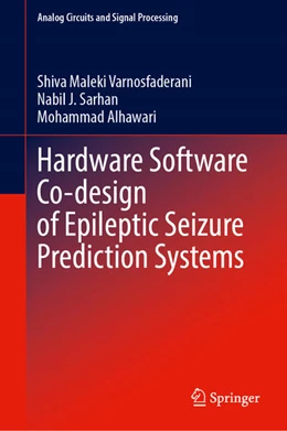 Abbildung von Varnosfaderani / Sarhan | Hardware Software Co-design of Epileptic Seizure Prediction Systems | 1. Auflage | 2025 | beck-shop.de