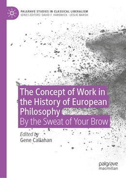 Abbildung von Callahan | The Concept of Work in the History of European Philosophy | 1. Auflage | 2025 | beck-shop.de