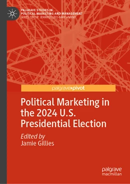 Abbildung von Gillies | Political Marketing in the 2024 U.S. Presidential Election | 1. Auflage | 2025 | beck-shop.de