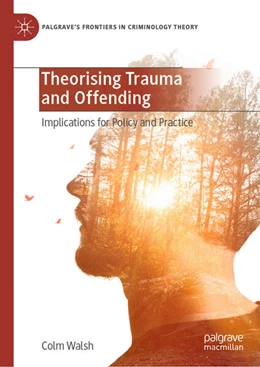 Abbildung von Walsh | Theorising Trauma and Offending | 1. Auflage | 2025 | beck-shop.de