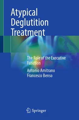 Abbildung von Amitrano / Benso | Atypical Deglutition Treatment | 1. Auflage | 2025 | beck-shop.de