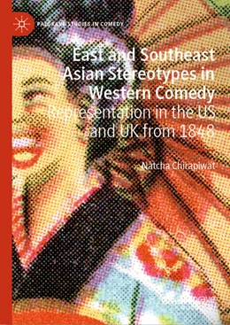 Abbildung von Chirapiwat | East and Southeast Asian Stereotypes in Western Comedy | 1. Auflage | 2025 | beck-shop.de