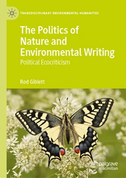 Abbildung von Giblett | The Politics of Nature and Environmental Writing | 1. Auflage | 2025 | beck-shop.de