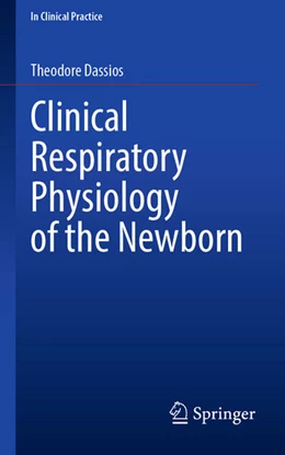 Abbildung von Dassios | Clinical Respiratory Physiology of the Newborn | 1. Auflage | 2025 | beck-shop.de