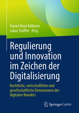 Abbildung von Kälberer / Staffler | Regulierung und Innovation im Zeichen der Digitalisierung | 1. Auflage | 2025 | beck-shop.de