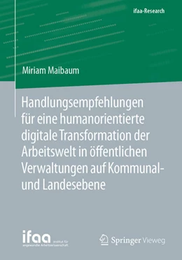 Abbildung von Maibaum | Handlungsempfehlungen für eine humanorientierte digitale Transformation der Arbeitswelt in öffentlichen Verwaltungen auf Kommunal- und Landesebene | 1. Auflage | 2025 | beck-shop.de