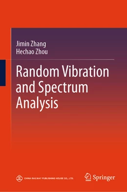 Abbildung von Zhang / Zhou | Random Vibration and Spectrum Analysis | 1. Auflage | 2025 | beck-shop.de