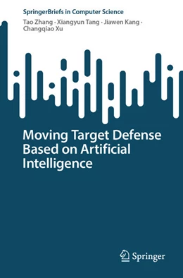Abbildung von Zhang / Tang | Moving Target Defense Based on Artificial Intelligence | 1. Auflage | 2025 | beck-shop.de