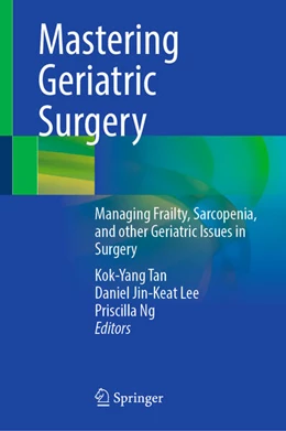 Abbildung von Tan / Lee | Mastering Geriatric Surgery | 1. Auflage | 2025 | beck-shop.de