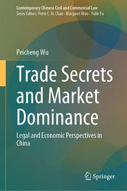 Abbildung von Wu | Trade Secrets and Market Dominance | 1. Auflage | 2025 | beck-shop.de