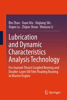 Abbildung von Zhao / Ma | Lubrication and Dynamic Characteristics Analysis Technology | 1. Auflage | 2025 | beck-shop.de
