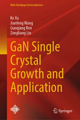 Abbildung von Xu / Wang | GaN Single Crystal Growth and Application | 1. Auflage | 2025 | beck-shop.de