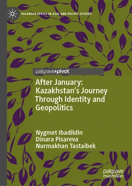 Abbildung von Ibadildin / Pisareva | After January: Kazakhstan's Journey Through Identity and Geopolitics | 1. Auflage | 2025 | beck-shop.de