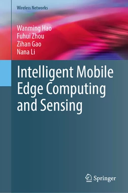 Abbildung von Hao / Zhou | Intelligent Mobile Edge Computing and Sensing | 1. Auflage | 2025 | beck-shop.de
