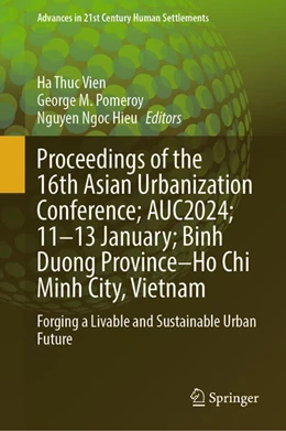 Abbildung von Vien / Pomeroy | Proceedings of the 16th Asian Urbanization Conference; AUC2024; 11-13 January; Binh Duong Province-Ho Chi Minh City, Vietnam | 1. Auflage | 2025 | beck-shop.de