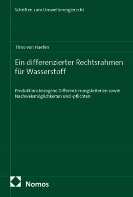 Abbildung von von Haefen | Ein differenzierter Rechtsrahmen für Wasserstoff | 1. Auflage | 2025 | 49 | beck-shop.de