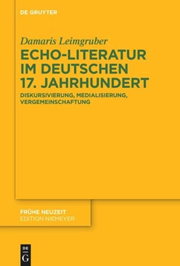 Abbildung von Leimgruber | Echo-Literatur im deutschen 17. Jahrhundert | 1. Auflage | 2025 | 266 | beck-shop.de