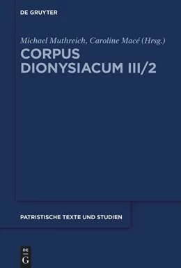 Abbildung von Muthreich / Macé | Corpus Dionysiacum III/2 | 1. Auflage | 2025 | 83 | beck-shop.de