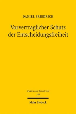 Abbildung von Friedrich | Vorvertraglicher Schutz der Entscheidungsfreiheit | 1. Auflage | 2025 | beck-shop.de