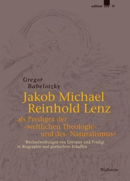 Abbildung von Babelotzky | Jakob Michael Reinhold Lenz als Prediger der »weltlichen Theologie« und des »Naturalismus« | 1. Auflage | 2019 | 17 | beck-shop.de