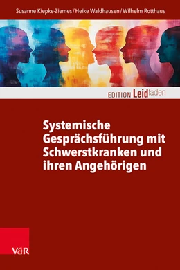 Abbildung von Kiepke-Ziemes / Waldhausen | Systemische Gesprächsführung mit Schwerstkranken und ihren Angehörigen | 1. Auflage | 2026 | beck-shop.de