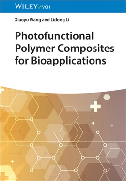 Abbildung von Wang / Li | Photofunctional Polymer Composites for Bioapplications | 1. Auflage | 2026 | beck-shop.de