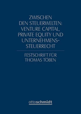Abbildung von Schnittker / Schönfeld | Zwischen den Steuerwelten: Venture Capital, Private Equity und Unternehmenssteuerrecht | 1. Auflage | 2025 | beck-shop.de